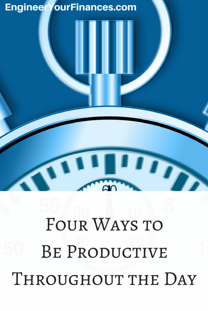 Four Ways to Be Productive Throughout the Day