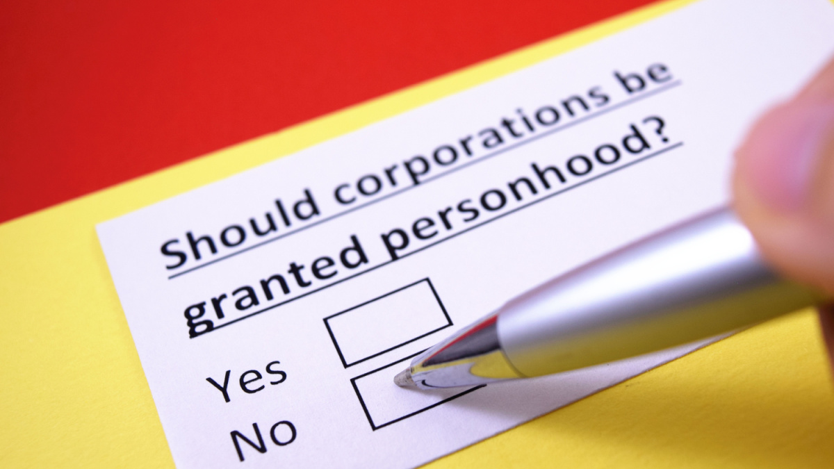 Should corporations be granted personhood? No